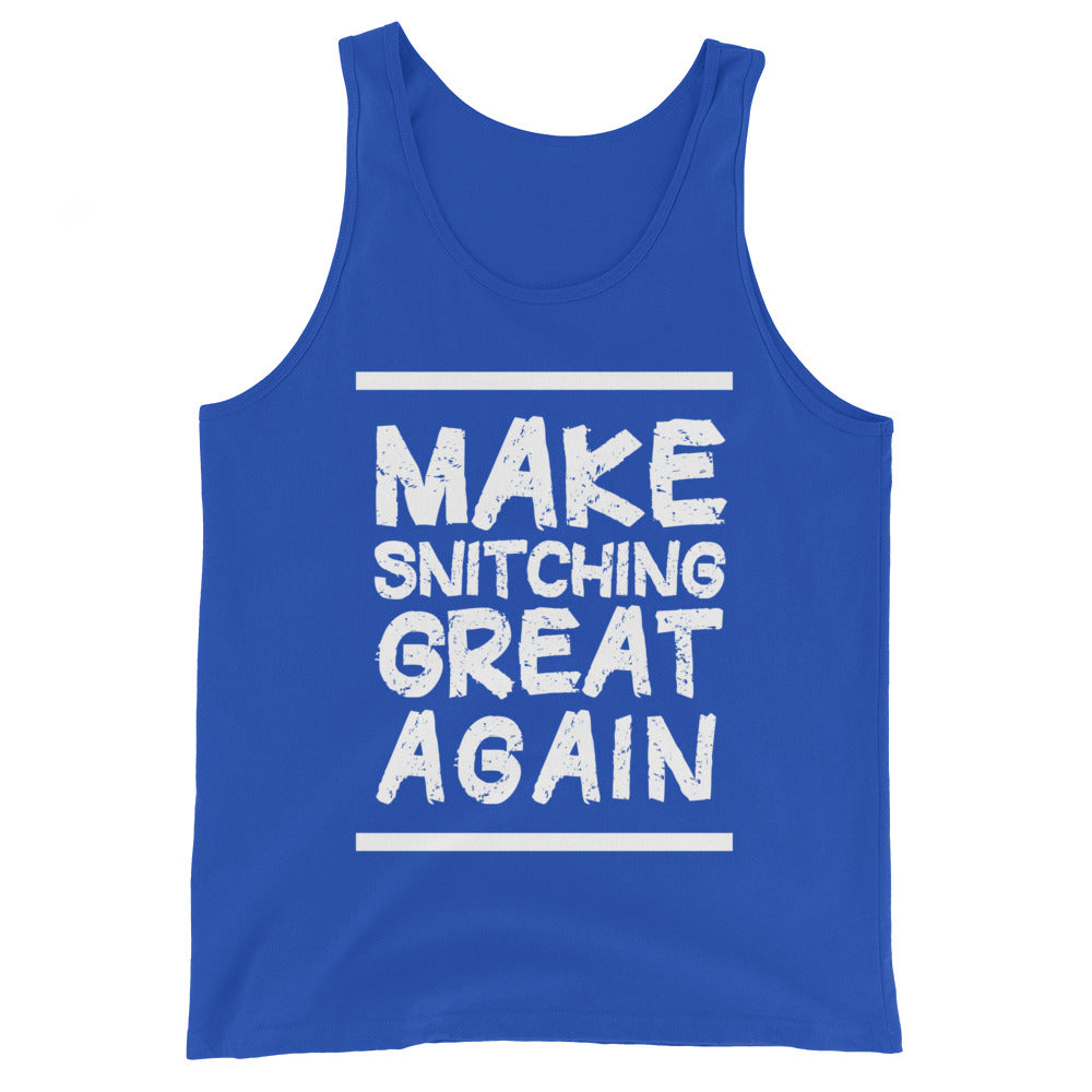 Make Snitching Great Again Motto Tank Top - Make Snitching Great Again