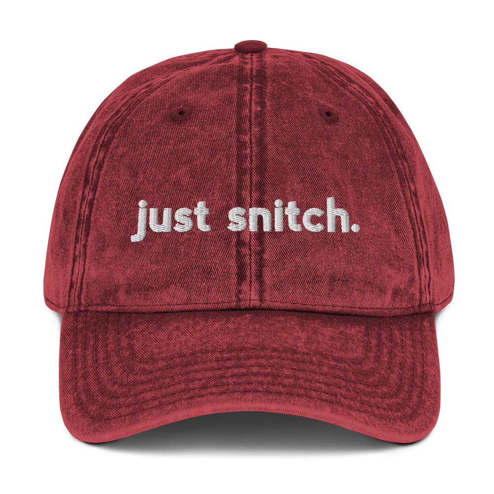 Just Snitch Vintage Hat - Make Snitching Great Again