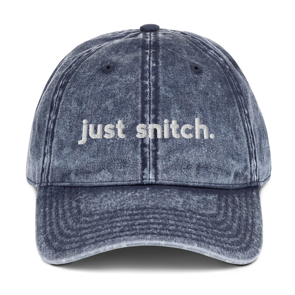 Just Snitch Vintage Hat - Make Snitching Great Again
